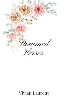 Vivian Laurent - Stemmed Verses, Häftad. Tillgänglighet: Tillfälligt slut