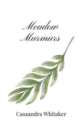 Cassandra Whitaker - Meadow Murmurs, Häftad