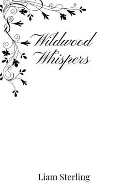 Liam Sterling - Wildwood Whispers, Häftad. Tillgänglighet: Tillfälligt slut