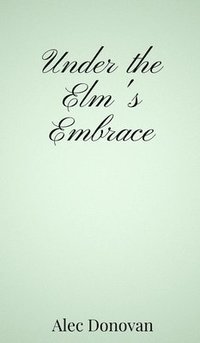 Under the Elm's Embrace