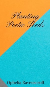 Planting Poetic Seeds