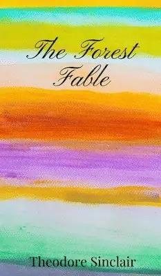 Theodore Sinclair - Forest Fable, Inbunden. Tillgänglighet: Tillfälligt slut