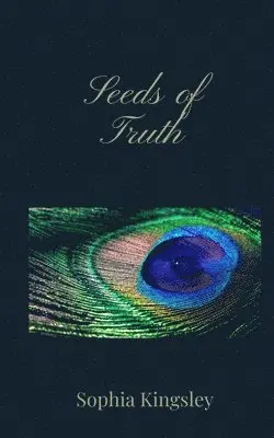 Sophia Kingsley - Seeds of Truth, Häftad. Tillgänglighet: Tillfälligt slut