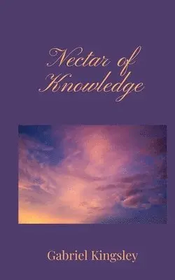 Gabriel Kingsley - Nectar of Knowledge, Häftad. Tillgänglighet: Tillfälligt slut