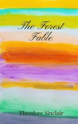 Theodore Sinclair - Forest Fable, Häftad. Tillgänglighet: Tillfälligt slut