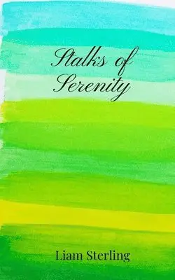 Liam Sterling - Stalks of Serenity, Häftad. Tillgänglighet: Tillfälligt slut