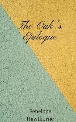 Penelope Hawthorne - Oak's Epilogue, Häftad. Tillgänglighet: Tillfälligt slut