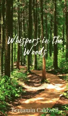Benjamin Caldwell - Whispers in the Woods, Inbunden. Tillgänglighet: Tillfälligt slut