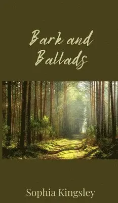Sophia Kingsley - Bark and Ballads, Inbunden. Tillgänglighet: Tillfälligt slut