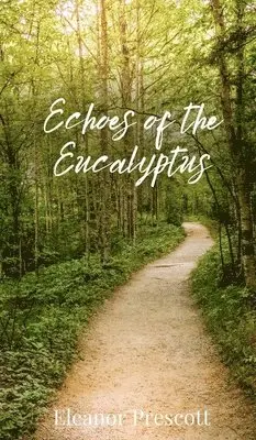 Eleanor Prescott - Echoes of the Eucalyptus, Inbunden. Tillgänglighet: Tillfälligt slut