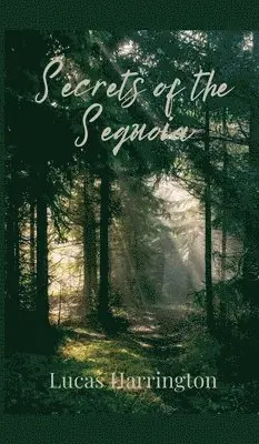 Lucas Harrington - Secrets of the Sequoia, Inbunden. Tillgänglighet: Tillfälligt slut