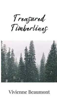 Vivienne Beaumont - Treasured Timberlines, Inbunden. Tillgänglighet: Tillfälligt slut