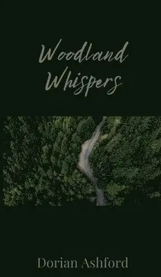Dorian Ashford - Woodland Whispers, Inbunden. Tillgänglighet: Tillfälligt slut