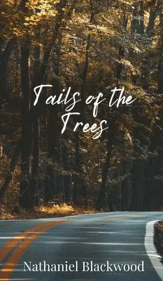 Nathaniel Blackwood - Tails of the Trees, Inbunden. Tillgänglighet: Tillfälligt slut