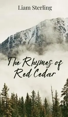 Liam Sterling - Rhymes of Red Cedar, Inbunden. Tillgänglighet: Tillfälligt slut
