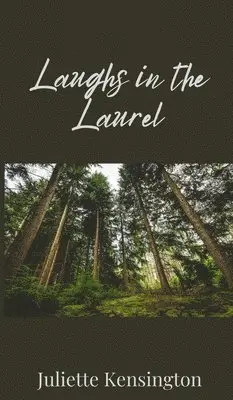 Juliette Kensington - Laughs in the Laurel, Inbunden. Tillgänglighet: Tillfälligt slut