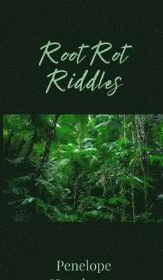 Penelope Hawthorne - Root Rot Riddles, Inbunden. Tillgänglighet: Tillfälligt slut