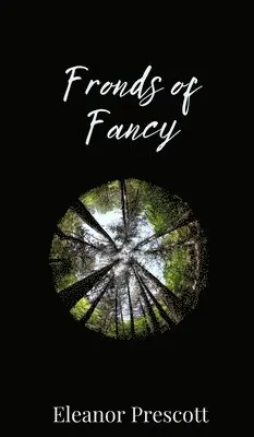 Eleanor Prescott - Fronds of Fancy, Inbunden. Tillgänglighet: Tillfälligt slut