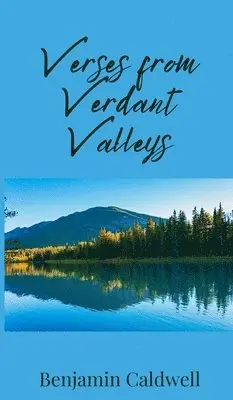 Benjamin Caldwell - Verses from Verdant Valleys, Inbunden. Tillgänglighet: Tillfälligt slut