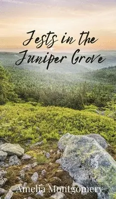 Amelia Montgomery - Jests in the Juniper Grove, Inbunden. Tillgänglighet: Tillfälligt slut