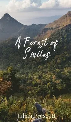 Julian Prescott - Forest of Smiles, Inbunden. Tillgänglighet: Tillfälligt slut