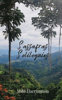 Milo Harrington - Sassafras Soliloquies, Häftad. Tillgänglighet: Tillfälligt slut