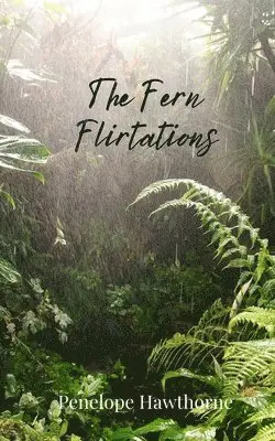 Penelope Hawthorne - Fern Flirtations, Häftad. Tillgänglighet: Tillfälligt slut