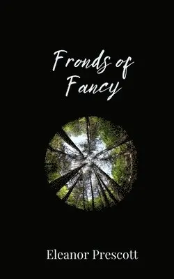Eleanor Prescott - Fronds of Fancy, Häftad. Tillgänglighet: Tillfälligt slut