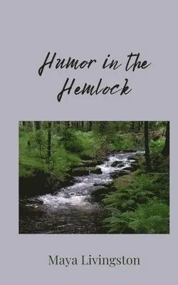Maya Livingston - Humor in the Hemlock, Häftad. Tillgänglighet: Tillfälligt slut