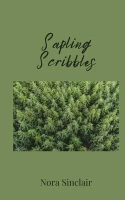 Nora Sinclair - Sapling Scribbles, Häftad. Tillgänglighet: Tillfälligt slut