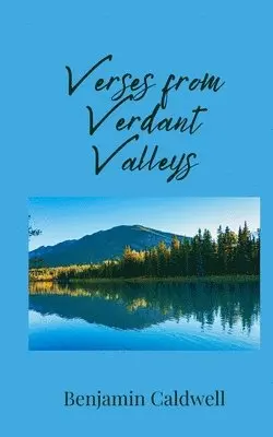 Benjamin Caldwell - Verses from Verdant Valleys, Häftad. Tillgänglighet: Tillfälligt slut