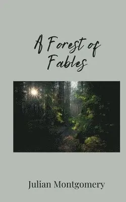 Julian Montgomery - Forest of Fables, Häftad. Tillgänglighet: Tillfälligt slut