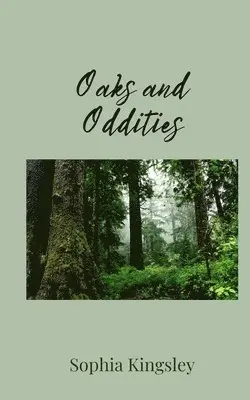 Sophia Kingsley - Oaks and Oddities, Häftad. Tillgänglighet: Tillfälligt slut