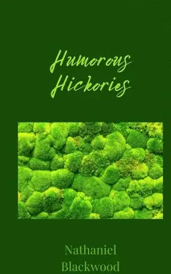 Nathaniel Blackwood - Humorous Hickories, Häftad. Tillgänglighet: Tillfälligt slut