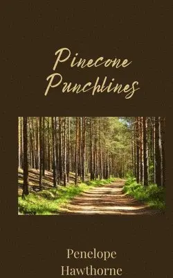 Penelope Hawthorne - Pinecone Punchlines, Häftad. Tillgänglighet: Tillfälligt slut