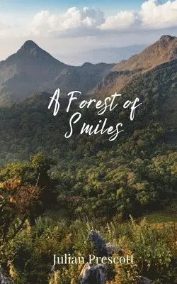 Julian Prescott - Forest of Smiles, Häftad. Tillgänglighet: Tillfälligt slut