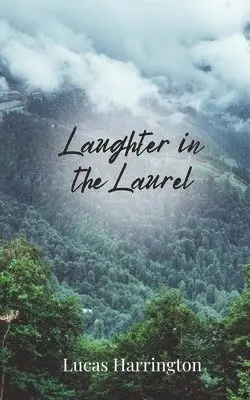 Lucas Harrington - Laughter in the Laurel, Häftad. Tillgänglighet: Tillfälligt slut