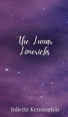Juliette Kensington - Lunar Limericks, Inbunden. Tillgänglighet: Tillfälligt slut