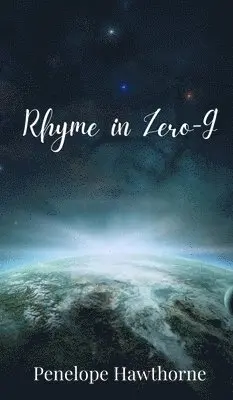 Penelope Hawthorne - Rhyme in Zero-G, Inbunden. Tillgänglighet: Tillfälligt slut