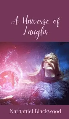 Nathaniel Blackwood - Universe of Laughs, Inbunden. Tillgänglighet: Tillfälligt slut