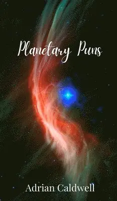Adrian Caldwell - Planetary Puns, Inbunden. Tillgänglighet: Tillfälligt slut