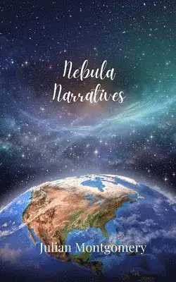 Julian Montgomery - Nebula Narratives, Häftad. Tillgänglighet: Tillfälligt slut