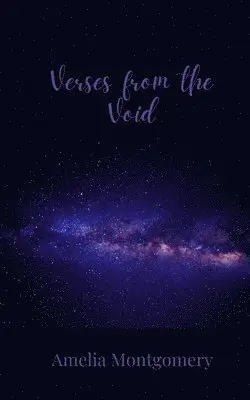 Amelia Montgomery - Verses from the Void, Häftad. Tillgänglighet: Tillfälligt slut