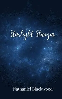 Nathaniel Blackwood - Starlight Stanzas, Häftad. Tillgänglighet: Tillfälligt slut