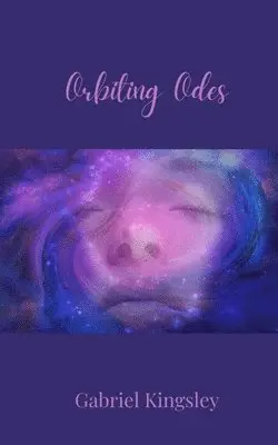 Gabriel Kingsley - Orbiting Odes, Häftad. Tillgänglighet: Tillfälligt slut