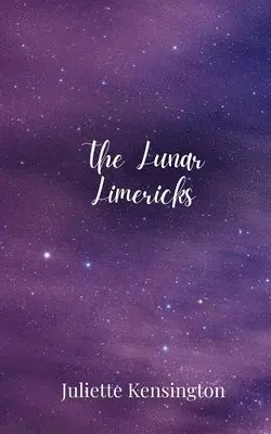 Juliette Kensington - Lunar Limericks, Häftad. Tillgänglighet: Tillfälligt slut