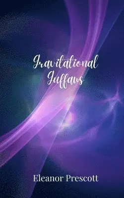 Eleanor Prescott - Gravitational Guffaws, Häftad. Tillgänglighet: Tillfälligt slut