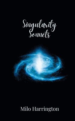 Milo Harrington - Singularity Sonnets, Häftad. Tillgänglighet: Tillfälligt slut