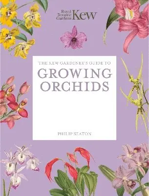 Kew Gardener's Guide to Growing Orchids