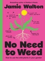 Jamie Walton - No Need to Weed, Inbunden. Tillgänglighet: Kommande